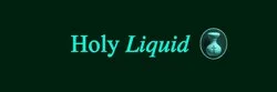 Holy Liquid